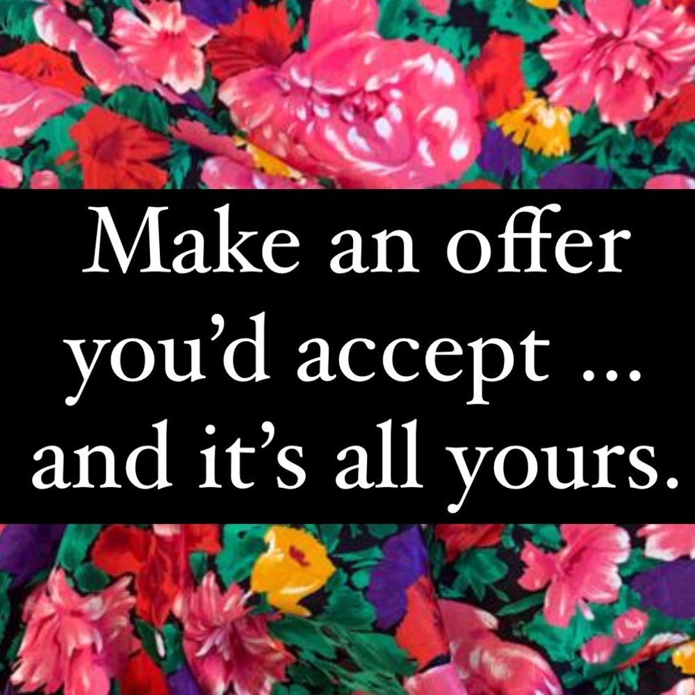 Make an offer you’d be willing to accept, and it’s all yours!